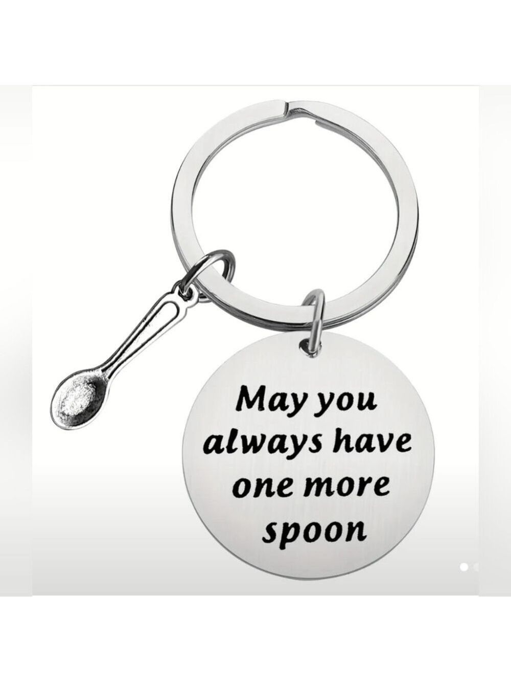 KEYCHAIN--May You Always Have One More Spoon